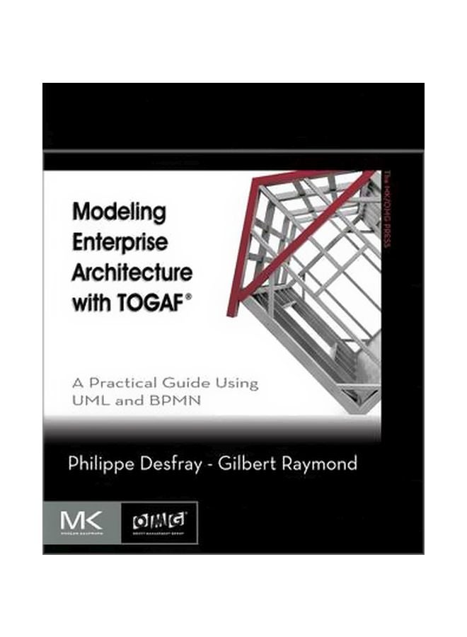 Modeling Enterprise Architecture With Togaf Paperback English by Philippe Desfray - 26 June 2014