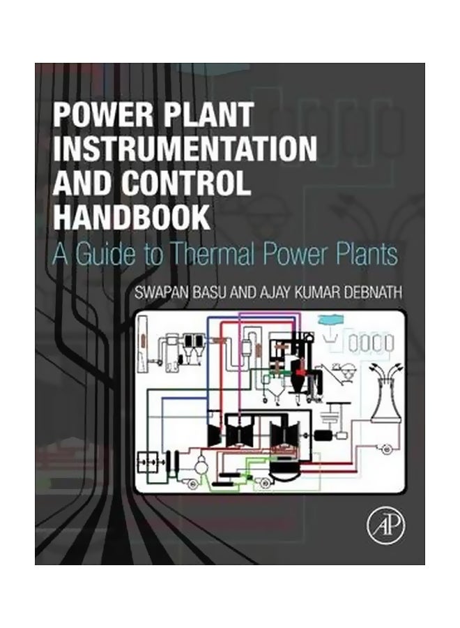 Power Plant Instrumentation And Control Handbook Hardcover English by Swapan Basu - 14 November 2014 