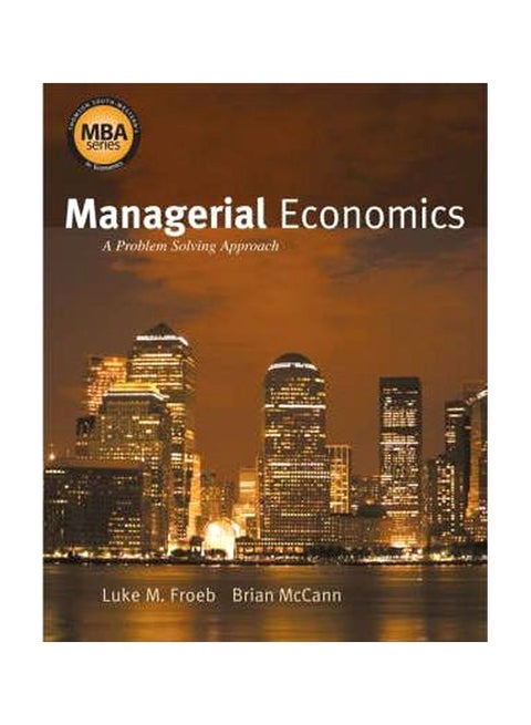 Managerial Economics A Problem Solving Approach Hardcover English by Luke M. Froeb - 01-Apr-07