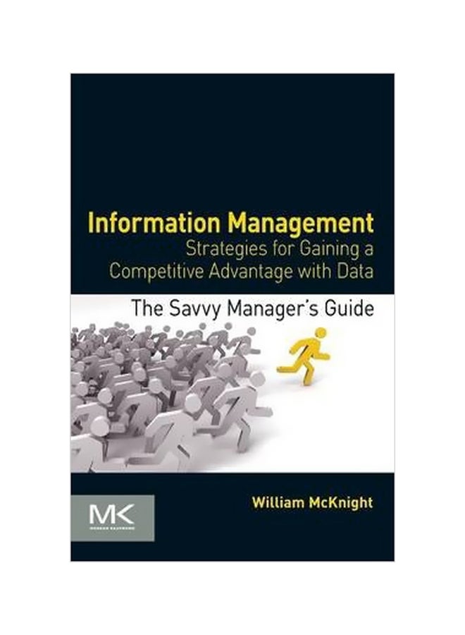 null - Information Management: Strategies For Gaining A Competitive Advantage With Data Paperback English by William McKnight - 6 February 2014 - Image 1
