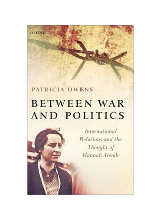 Between War And Politics Hardcover English by Patricia Owens - 01-Nov-07 - v1560339782/N26593755A_1
