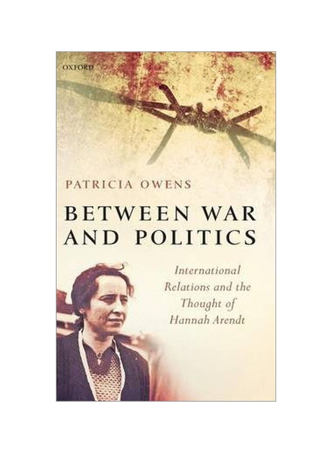 Between War And Politics Hardcover English by Patricia Owens - 01-Nov-07