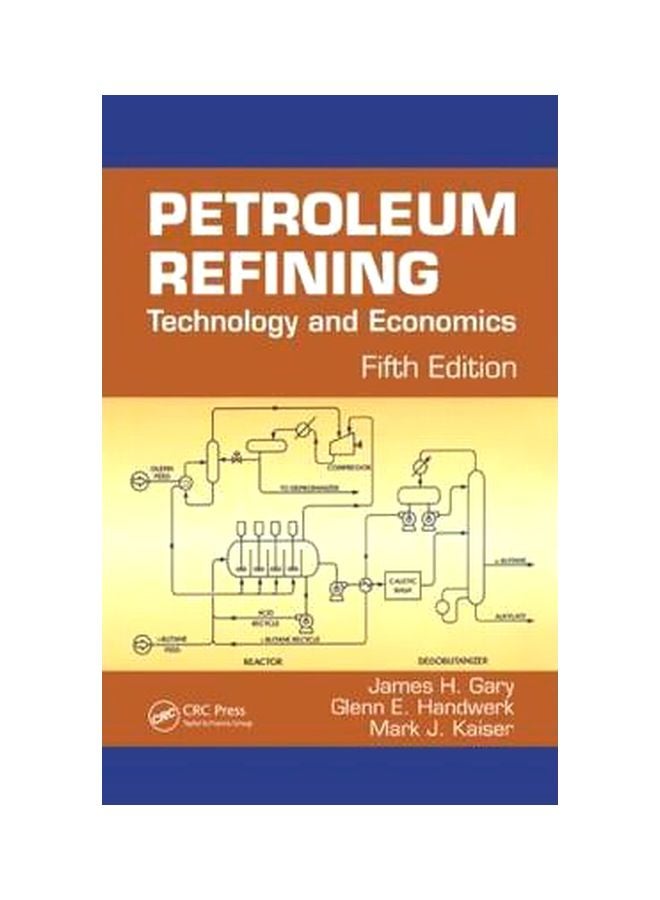 Petroleum Refining: Technology And Economics Hardcover English by Mark J. Kaiser - 05-Mar-07 