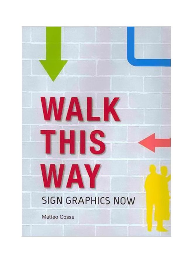 Walk This Way Hardcover English by Matteo Cossu - 01 Sep 2010 