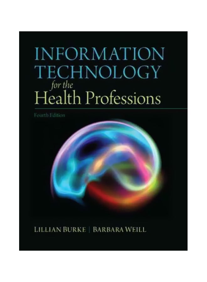 Information Technology For The Health Professions Paperback English by Lillian Burke - 9 July 2012 