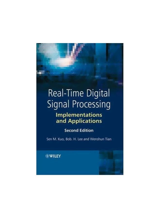 Real-Time Digital Signal Processing: Implementations And Applications Hardcover English by Sen M. Kuo - 27 Dec 2010 