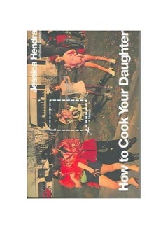 How To Cook Your Daughter paperback english - 10-Mar-06