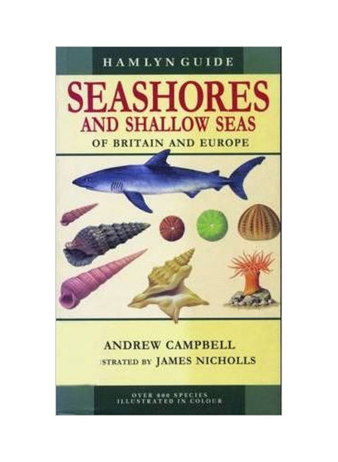 Seashores And Shallow Seas Of BritaIn And Europe paperback english - 08 Apr 2004 