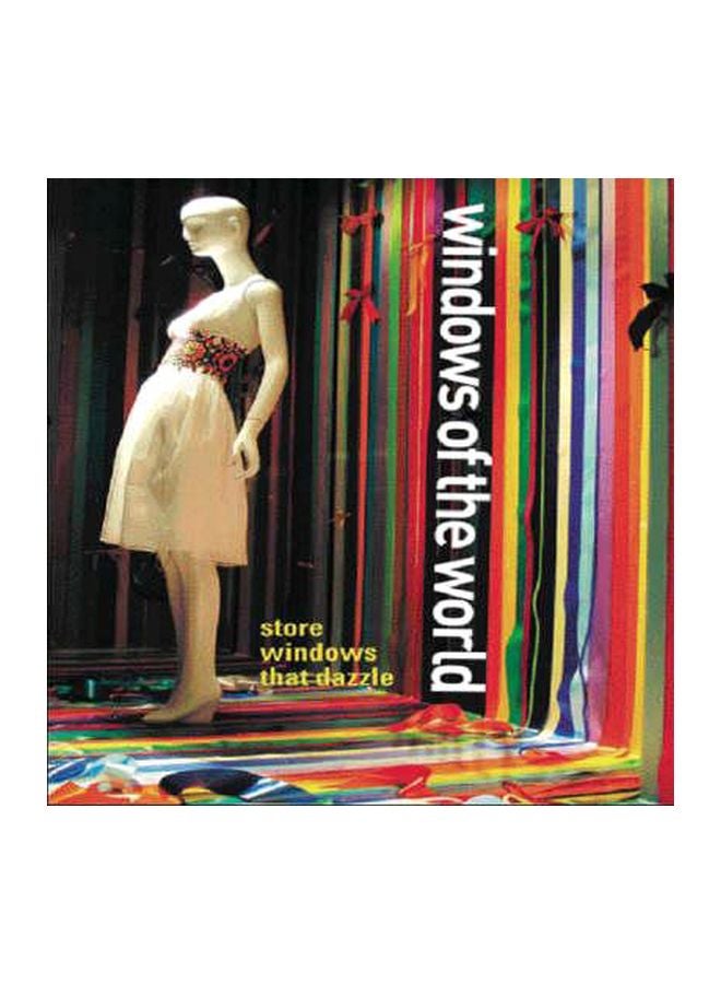 Windows Of The World : Store Windows That Dazzle hardback english - 01 Nov 2006 