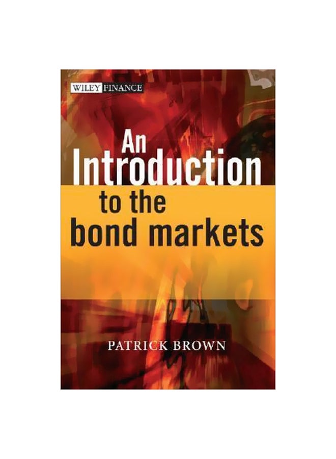 An Introduction To The Bond Markets Hardcover English by Patrick J. Brown - 28-Jun-06 