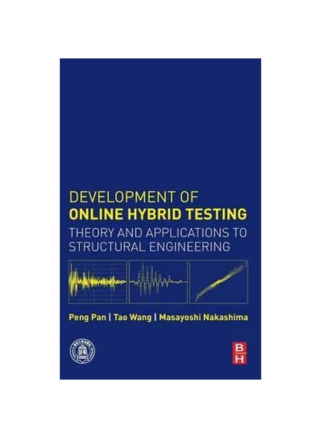 null - Development Of Online Hybrid Testing: Theory And Applications To Structural Engineering Hardcover English by Peng Pan - 23 Oct 2015 - Image 1