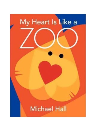 My Heart Is Like A Zoo Paperback English by Michael Hall - 08-Jul-11 - v1560339961/N26594078A_1