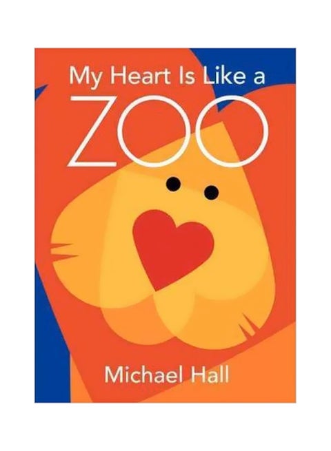 My Heart Is Like A Zoo Paperback English by Michael Hall - 08-Jul-11