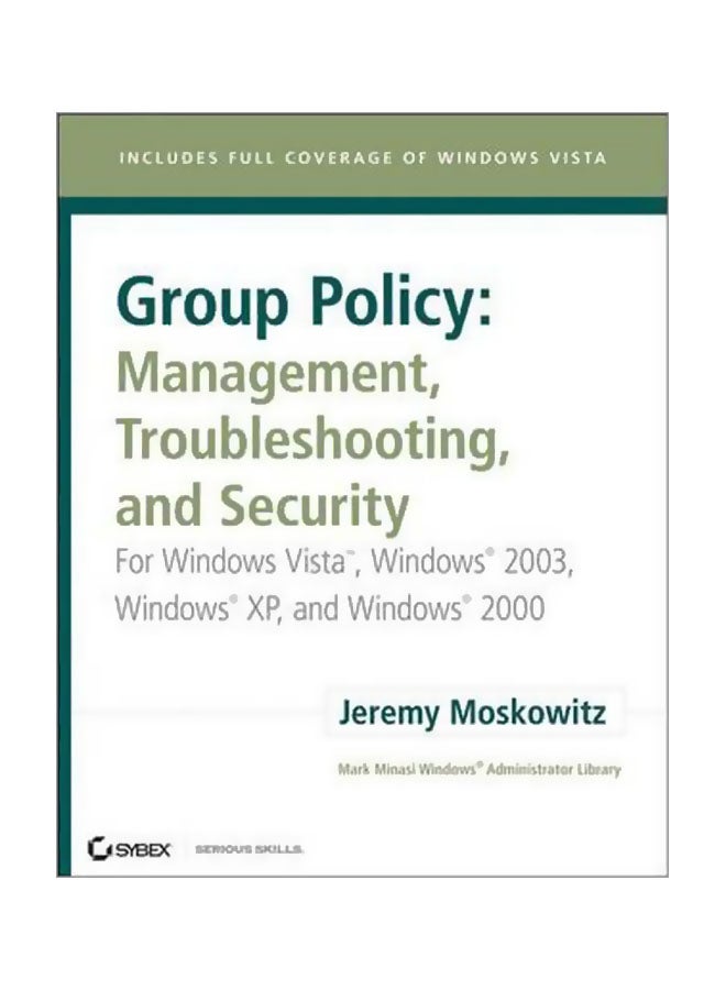 null - Group Policy - Management, Troubleshooting, And Security: For Windows Vista, Windows 2003, Windows Xp, And Windows 2000 Hardcover English by Jeremy Moskowitz - 10-Apr-07 - Image 1