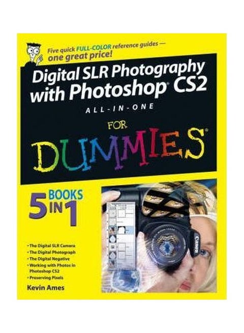 Digital Slr Photography With Photoshop Cs2 All-in-one For Dummies: 5 Books In 1 paperback english - 6-Jan-06