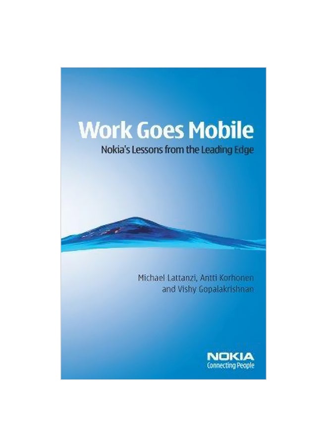 Work Goes Mobile: Nokia's Lessons From The Leading Edge Hardcover English by Michael Lattanzi - 09-Jan-06 