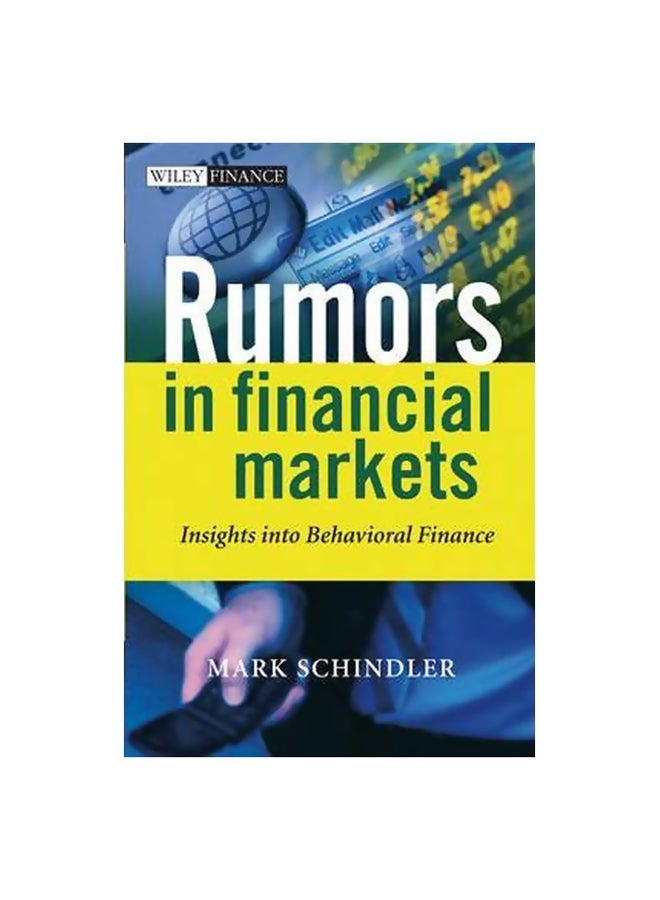 Rumors In Financial Markets: Insights Into Behavioral Finance Hardcover English by Mark Schindler - 01-Apr-07 