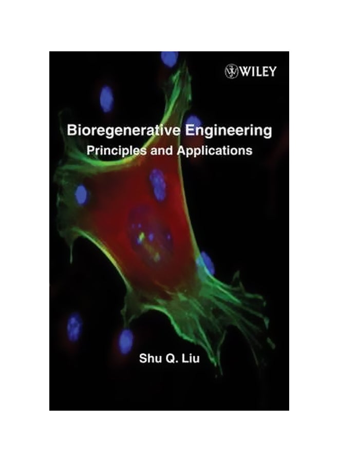 Bioregenerative Engineering: Principles And Applications Hardcover English by Shu Q. Liu - 18 May 2007 