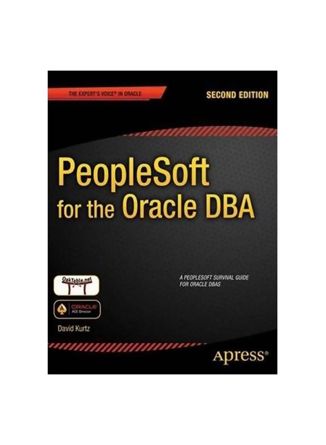PeopleSoft For The Oracle DBA Paperback English by David Kurtz - 27-Jan-12