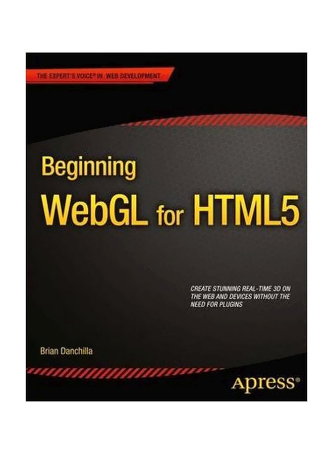 Beginning WebGL For HTML5 Paperback English by Brian Danchilla - 7-Sep-12