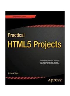 Practical HTML5 Projects Paperback English by Adrian W. West - 30-May-12 