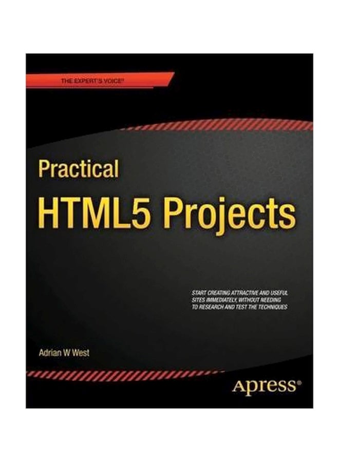 Practical HTML5 Projects Paperback English by Adrian W. West - 30-May-12 