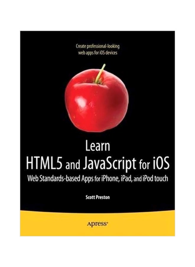 Learn HTML5 And Javascript For iOS Paperback English by Scott Preston - 16-May-12 