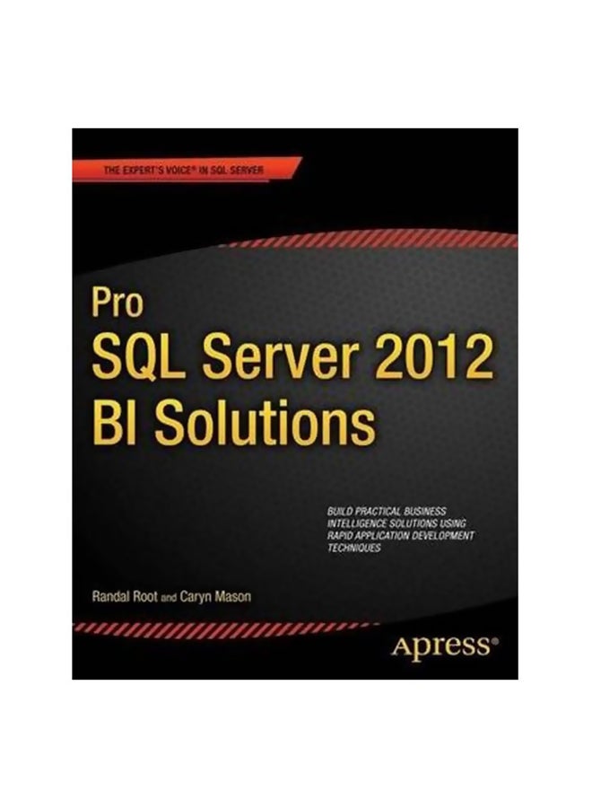 Pro SQL Server 2012 Bi Solutions Paperback English by Randal Root - 17-Sep-12 