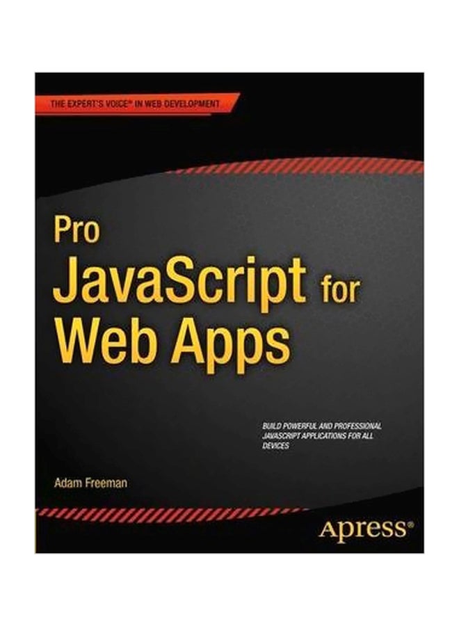 Pro JavaScript For Web Apps Paperback English by Adam Freeman - 20-Jun-12 