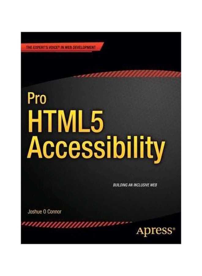 Pro HTML5 Accessibility Paperback English by Joshue O'Connor - 26-Mar-12 