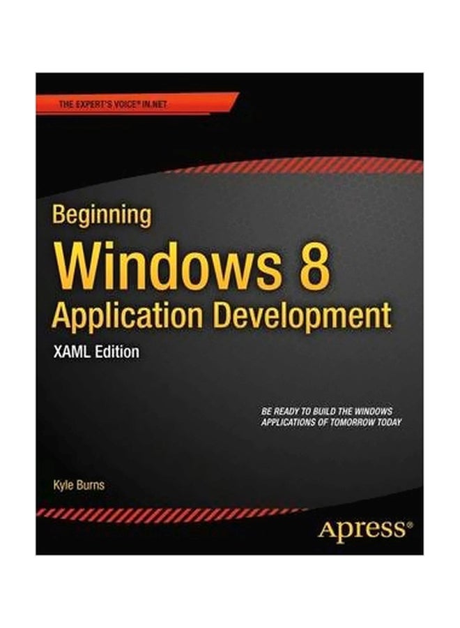 Beginning Windows 8 Application Development Paperback English by Kyle Burns - 17-Oct-12 