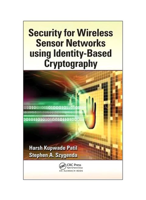 Security For Wireless Sensor Networks Using Identity-Based Cryptography Hardcover English by Harsh Kupwade Patil - 23-Nov-12