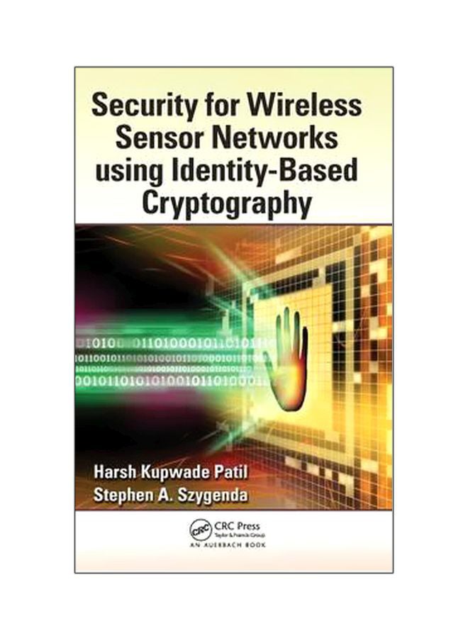 Security For Wireless Sensor Networks Using Identity-Based Cryptography Hardcover English by Harsh Kupwade Patil - 23-Nov-12 