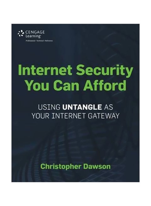 Internet Security You Can Afford : Using Untangle As Your Internet Gateway Paperback English by Christopher Dawson - 1-Oct-14