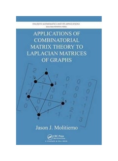 Applications Of Combinatorial Matrix Theory To Laplacian Matrices Of Graphs Hardcover English by Jason J. Molitierno - 25-Jan-12 