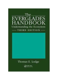 The Everglades Handbook : Understanding The Ecosystem Hardcover English by Thomas E. Lodge - 5-May-10