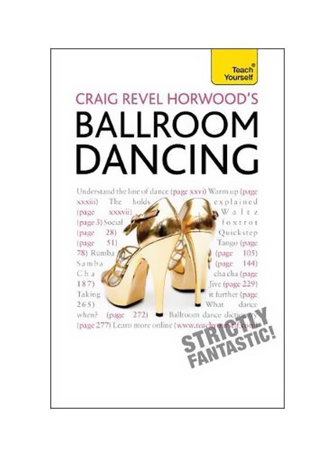 Craig Revel Horwood's Ballroom Dancing : A Guide To Mastering The Basic Steps For Absolute Beginners Paperback English by Craig Revel Horwood - 1-Jul-11 