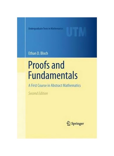 Proofs And Fundamentals : A First Course In Abstract Mathematics Hardcover English by Ethan D. Bloch - 21-Feb-11
