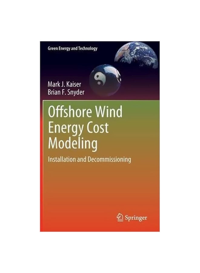 Offshore Wind Energy Cost Modeling : Installation And Decommissioning Hardcover English by Mark J. Kaiser - 28-Mar-12 