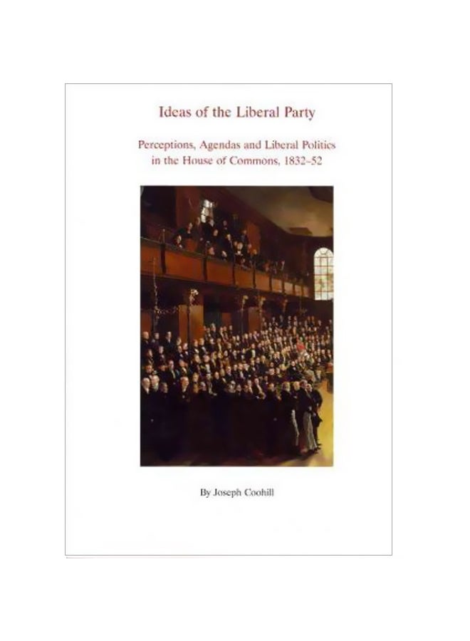 Ideas Of The Liberal Party Paperback English by Joseph Coohill - 7-Nov-11