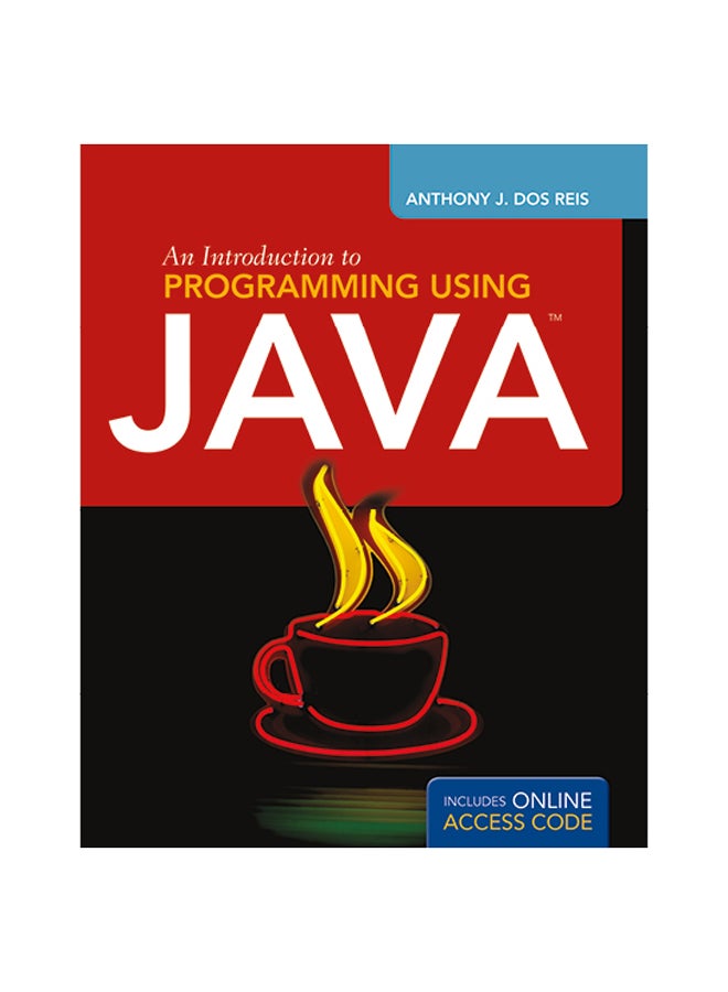 An Introduction To Programming Using Java Paperback English by Anthony J. DOS Reis - 30-Jun-11 
