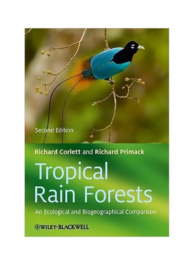 Tropical Rain Forests : An Ecological and Biogeographical Comparison Paperback English by Richard T. Corlett - 1-Mar-11 