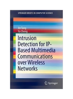 Intrusion Detection For IP-based Multimedia Communications Over Wireless Networks Paperback English by Jin Tang - 10-Oct-13 