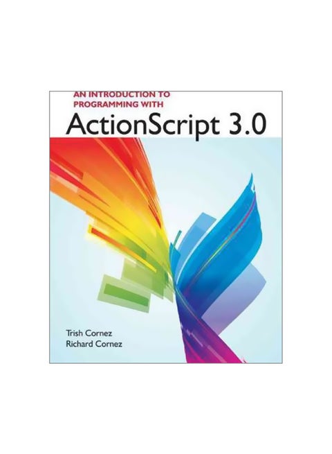 An Introduction To Programming With ActionScript 3.0 Paperback English by Trish Cornez - 26-Dec-11