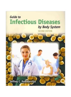 Guide To Infectious Diseases By Body System Paperback English by Jeffrey C. Pommerville - 1-Dec-10