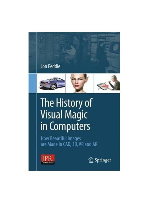 The History of Visual Magic In Computers Paperback English by Jon Peddie - 24-Jul-13