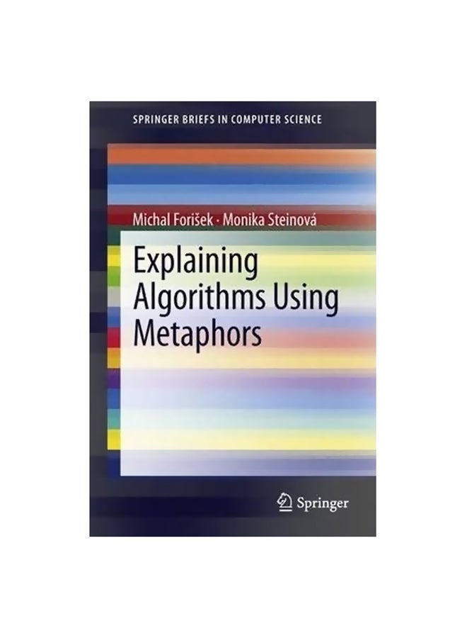 Explaining Algorithms Using Metaphors Paperback English by Michal Forisek - 20-Apr-13 