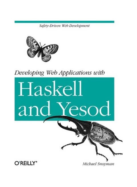 Developing Web Applications With Haskell And Yesod Paperback English by Michael Snoyman - 22-May-12