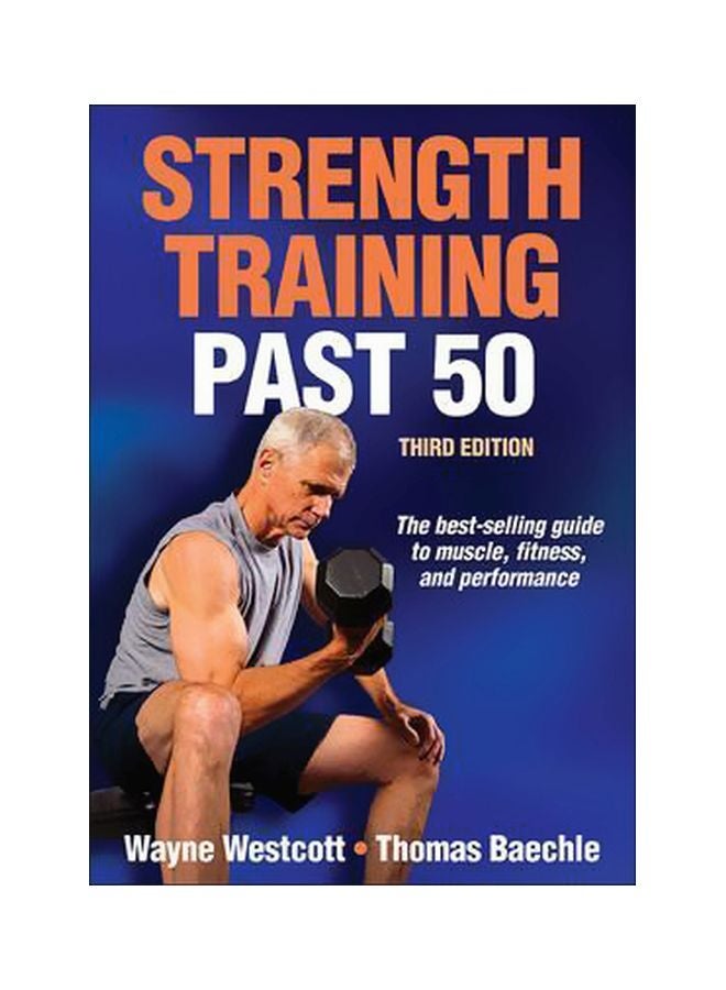 Strength Training Past 50 Paperback English by Wayne L. Westcott - 4-May-15