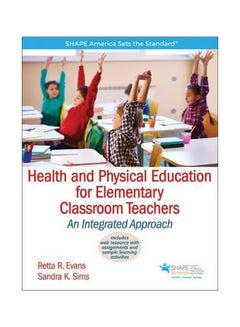 Health And Physical Education For Elementary Classroom Teachers Paperback English by Retta R. Evans - 14-Mar-16 